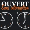 Pancarte "Ouvert sans interruption"