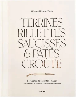 Terrines, rillettes, saucisses & pâtés croûte de Gilles et Nicolas Verot Le Chêne